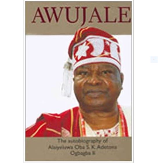 Awujale: The Autobiography of Oba S.K Adetona Ogbagba II