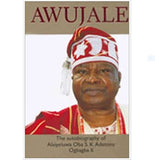 Awujale: The Autobiography of Oba S.K Adetona Ogbagba II