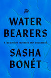 The Waterbearers: A Memoir of Mothers and Daughters