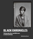 Black Chronicles: Photography, Race and Difference in Victorian Britain