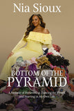Bottom of the Pyramid: A Memoir of Persevering, Dancing for Myself, and Starring in My Own Life