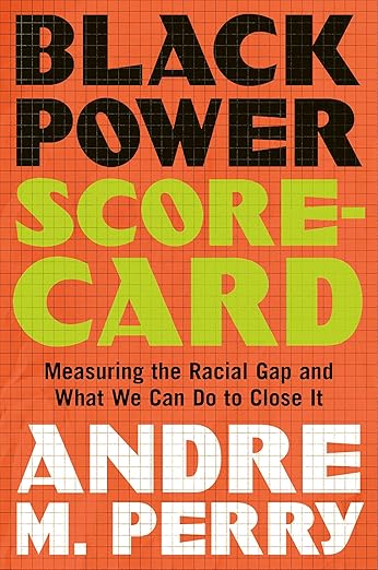 Black Power Scorecard: Measuring the Racial Gap and What We Can Do to Close It