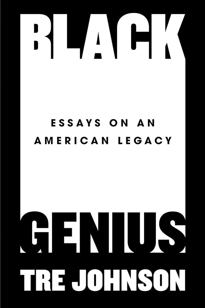 Black Genius: Essays on an American Legacy