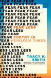 Fear Less: Poetry in Perilous Times
