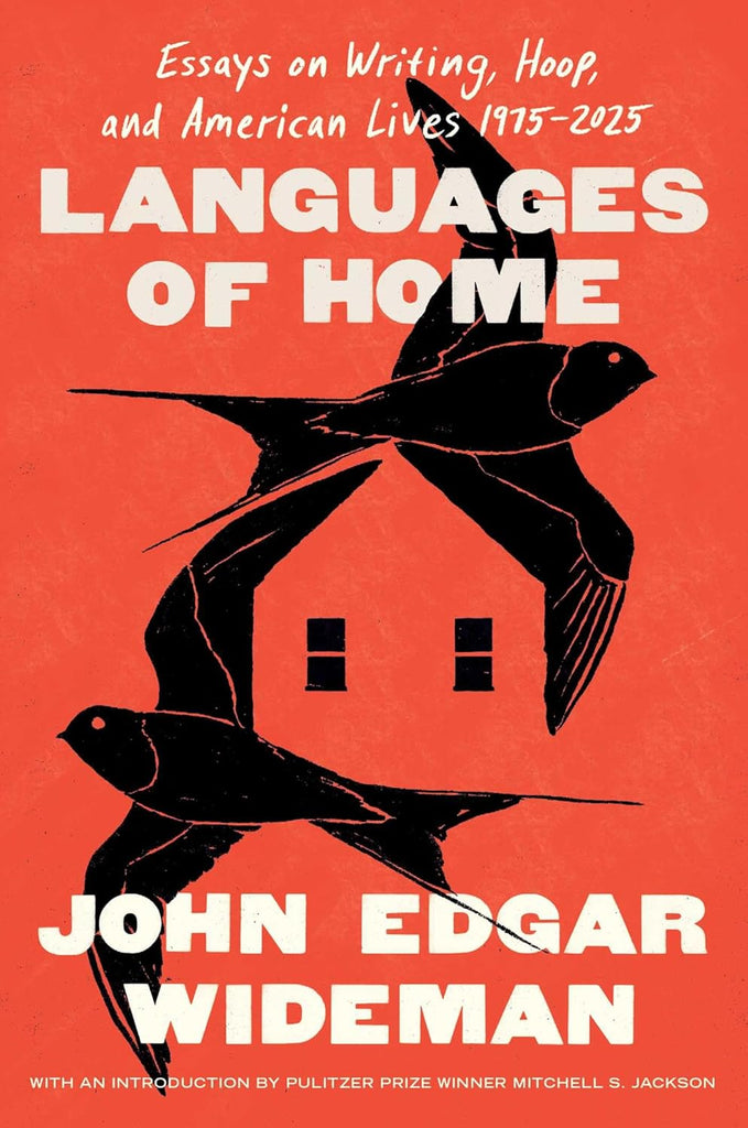 Languages of Home: Essays on Writing, Hoop, and American Lives 1975-2025