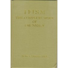 Ifism, the Complete Works of Orunmila (Ifism, the Complete Works of Orunmila , Vol 1) (Paperback)