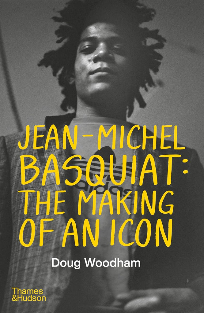 Jean--Michel Basquiat: The Making of an Icon