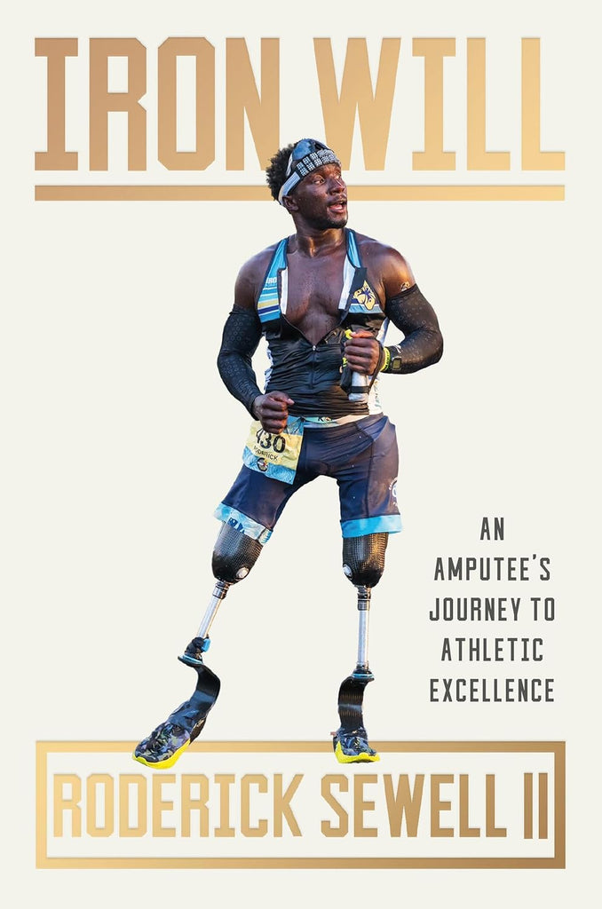 Iron Will: An Amputee's Journey to Athletic Excellence