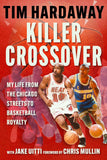 Killer Crossover: My Life from the Chicago Streets to Basketball Royalty
