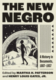 The New Negro: A History in Documents, 1887-1937