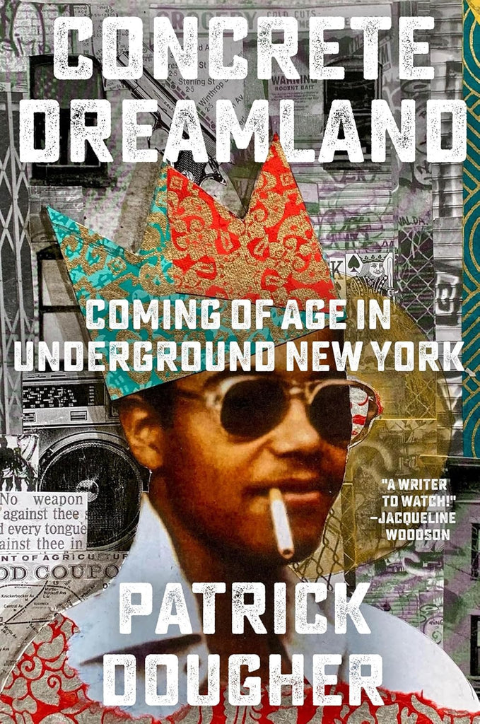 Concrete Dreamland: Coming of Age in Underground New York