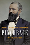 Pinchback: America's First Black Governor