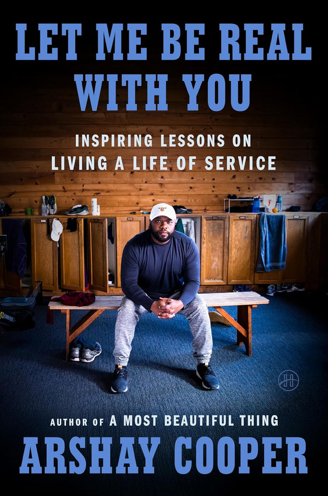 Let Me Be Real with You: Inspiring Lessons on Living a Life of Service