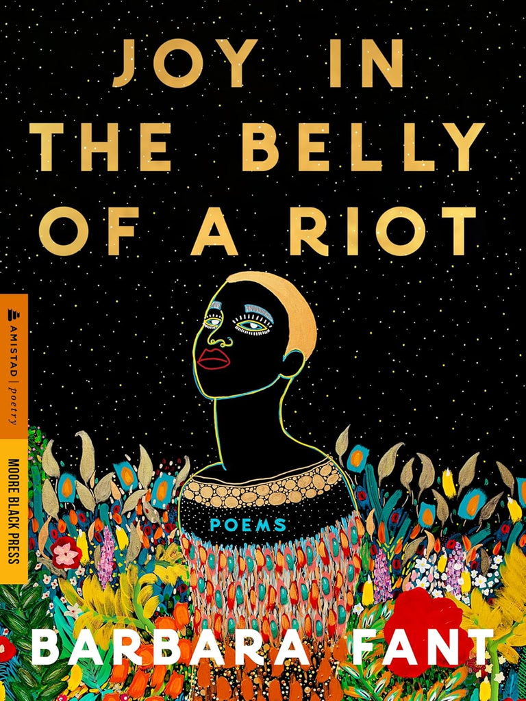 Joy in the Belly of a Riot: Poems, Prayers, Memories, and Meditations