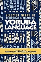 Selected Works of Chief Isaac O. Delano On Yoruba Language