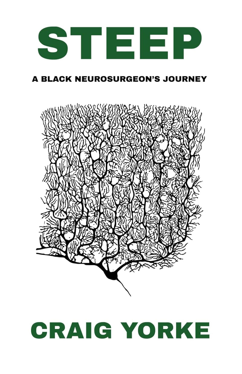 Steep: A Black Neurosurgeon's Journey