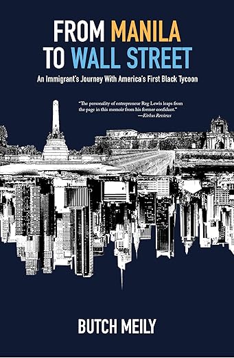 From Manila to Wall Street: An Immigrant's Journey With America's First Black Tycoon