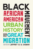 Black Movement: African American Urban History Since the Great Migration