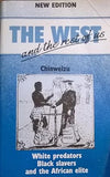 The West and the Rest of US: White Predators Black Slavers and the African Elite