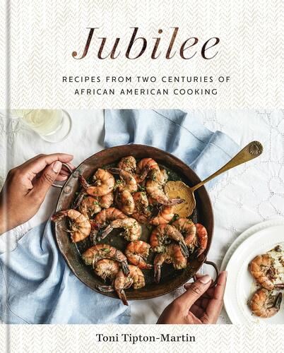 JUBILEE: RECIPES FROM TWO CENTURIES OF AFRICAN AMERICAN COOKING: A COOKBOOK