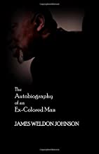 The Autobiography of an Ex-Colored Man