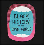 Black History in Its Own Words