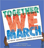 Together We March: 25 Protest Movements That Marched Into History