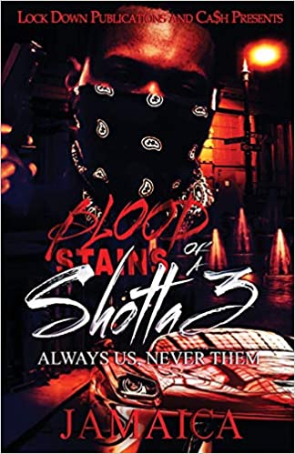 Blood Stains of a Shotta 3: Always Us, Never Them