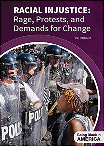 Racial Injustice: Rage, Protests, and Demands for Change