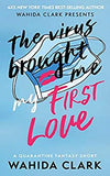 The Virus Brought Me My First Love