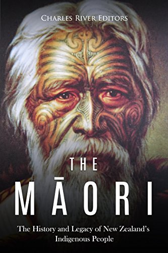 The Maori: The History and Legacy of New Zealand's Indigenous People