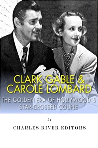 Clark Gable & Carole Lombard: The Golden Era of Hollywood's Star-Crossed Couple