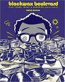 Blackwax Boulevard: Five Years, What A Surprise (2012-2017)