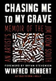 Chasing Me to My Grave: An Artist's Memoir of the Jim Crow South