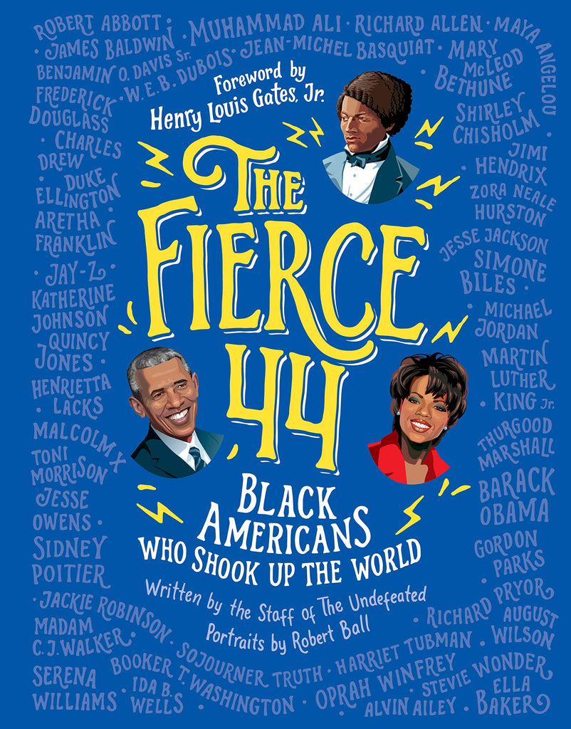 THE FIERCE 44: BLACK AMERICANS WHO SHOOK UP THE WORLD