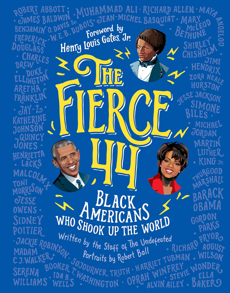 THE FIERCE 44: BLACK AMERICANS WHO SHOOK UP THE WORLD