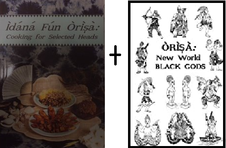 IDANA FUN ORISA: COOKING FOR SELECTED HEADS + ORISA BLACK GODS