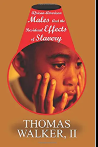 African-American Males & the Residual Effects of Slavery
