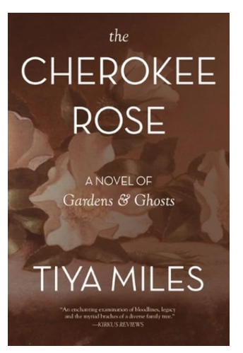 THE CHEROKEE ROSE: A NOVEL OF GARDENS & GHOSTS