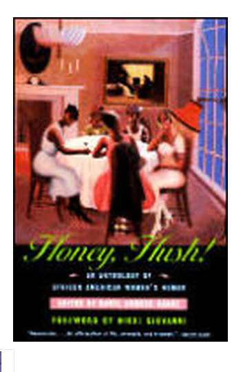 HONEY, HUSH!: AN ANTHOLOGY OF AFRICAN AMERICAN WOMEN'S HUMOR