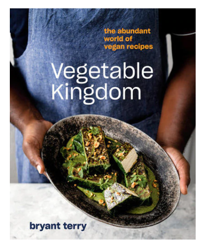 VEGETABLE KINGDOM: THE ABUNDANT WORLD OF VEGAN RECIPES