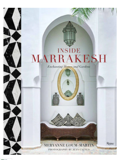 INSIDE MARRAKESH: ENCHANTING HOMES AND GARDENS