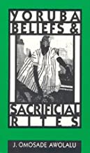 Yoruba Beliefs and Sacrificial Rites