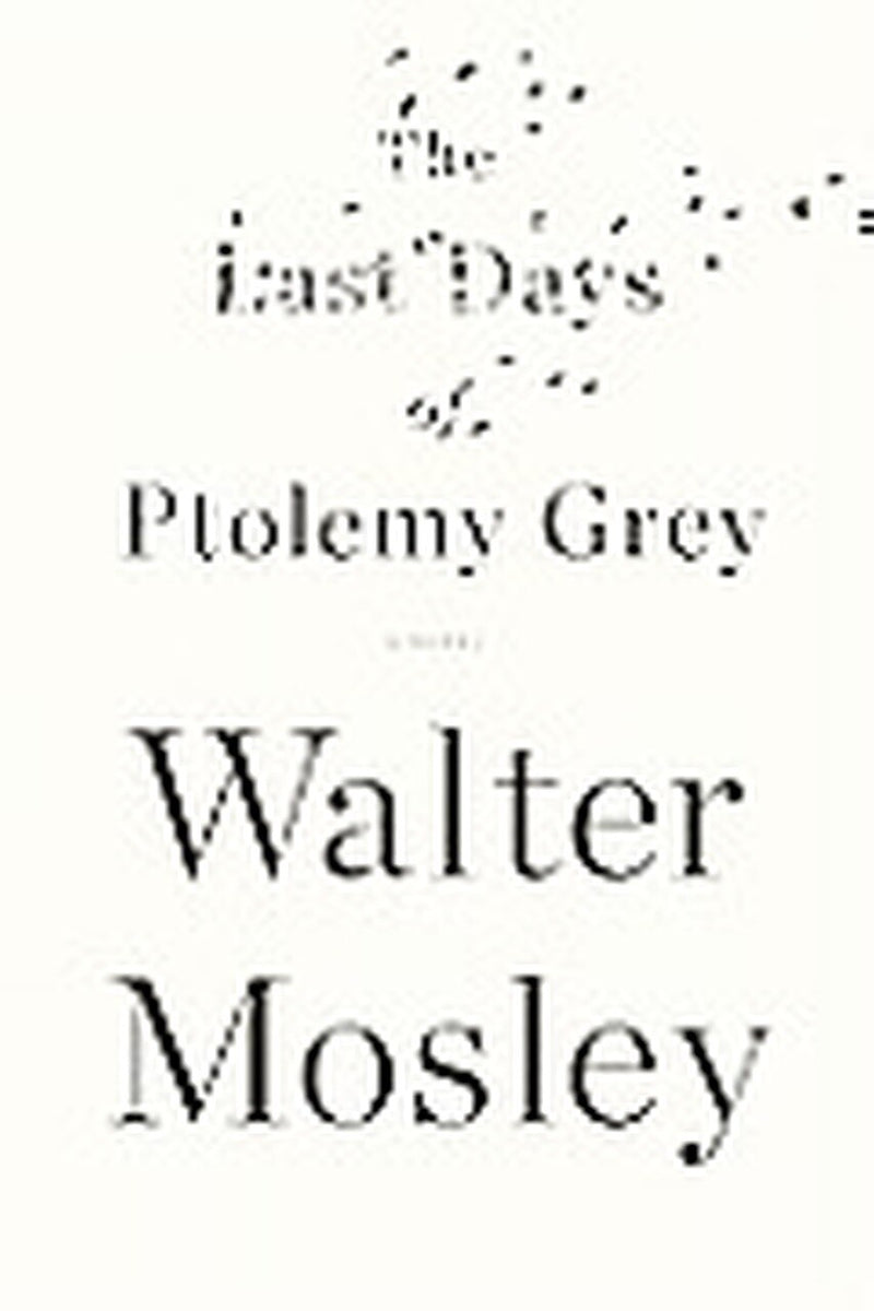 THE LAST DAYS OF PTOLEMY GREY