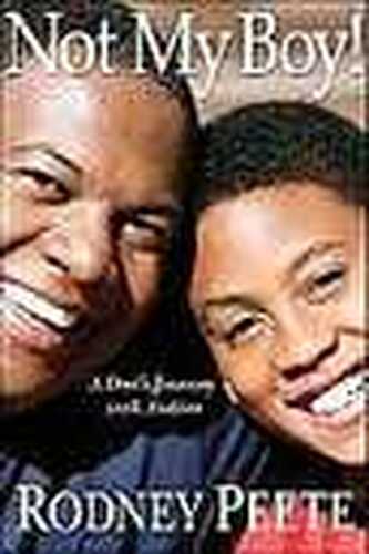 NOT MY BOY!: A FATHER, A SON, AND ONE FAMILY'S JOURNEY WITH AUTISM