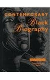 Contemporary Black Biography: Profiles from the International Black Community