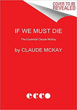 If We Must Die: The Essential Claude McKay