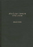 Afro-Cuban Literature: Critical Junctures