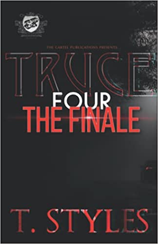 Truce 4: The Finale (The Cartel Publications Presents)