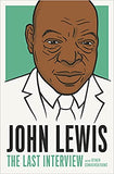 John Lewis: The Last Interview: And Other Conversations